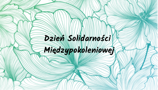 Dzien Solidarnosci Miedzypokoleniowej