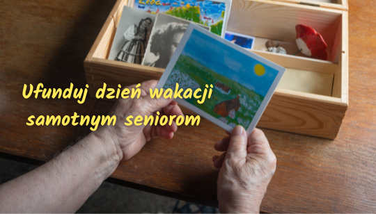 Ufunduj dzien wakacji samotnym seniorom 3