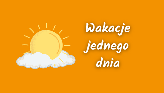 Wakacje jednego dnia